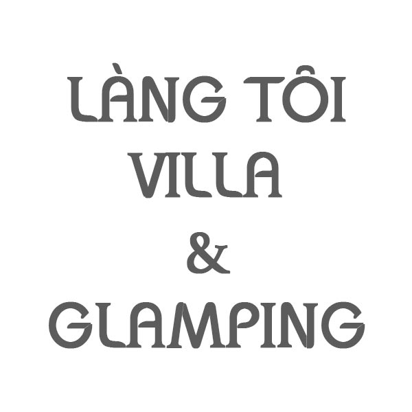 Làng Tôi Villa & Glamping