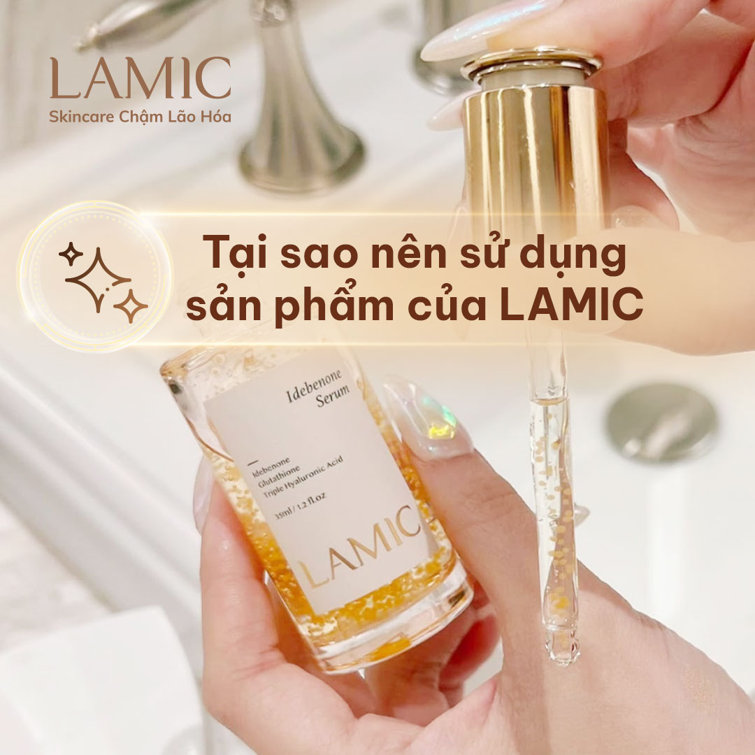 Tại sao nên sử dụng sản phẩm của LAMIC - Skincare chậm lão hoá: Giải pháp nuôi dưỡng làn da khoẻ sáng bền theo thời gian