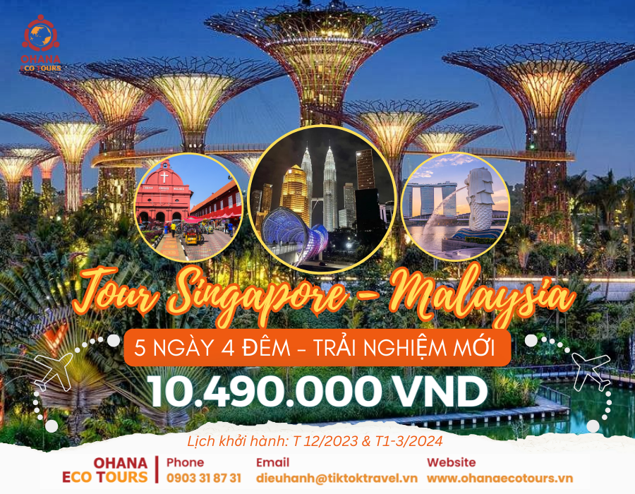 Chuyến du lịch Singapore - Malaysia: Tiện nghi, giá ưu đãi, không cần visa!