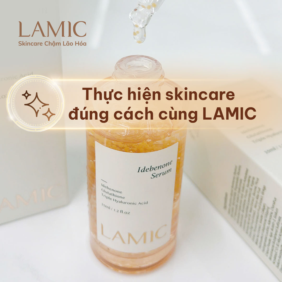 Thực hiện skincare đúng cách, đơn giản và hiệu quả cùng LAMIC