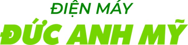 Điện Máy Đức Anh Mỹ